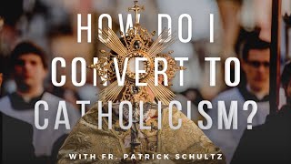 How Do I Convert to Catholicism [upl. by Virge646]