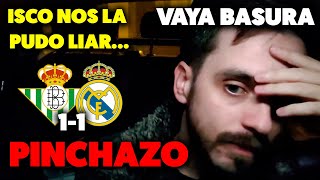 ACABO DEPRIMIDO con el PINCHAZO del REAL MADRID ante el BETIS 11 · ISCO al PALO PUDO HABERNOS ROTO [upl. by Lezti922]