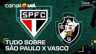 SÃO PAULO X VASCO ONDE ASSISTIR TRANSMISSÃO AO VIVO E HORÁRIO PELO BRASILEIRÃO [upl. by Nwahsauq471]