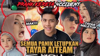 PRANK L3TUPKAN TAYAR KERETA AITEAM SEMUA P4NIK SAMPAI ADA YANG HAMPIR 4CC1DENT [upl. by Ettennan]