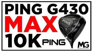 Ping G430 Max 10K Driver  FULL REVIEW [upl. by Airalav622]