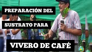 PREPARACIÓN DE SUSTRATO PARA VIVERO DE CAFÉ  AGRO TU VIDA [upl. by Atsirhc633]