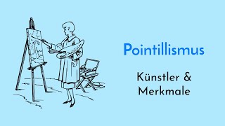 Der Pointillismus einfach erklärt  Eigenschaften amp Merkmale  Definition Künstler Technik amp Motive [upl. by Atiran]