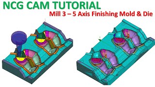 NCG CAM Tutorial 62  Mill 3D Mold amp Die Toolpath Machining  Part 3 [upl. by Stubstad]