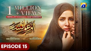 UmmeAyesha Episode 15  Eng Sub  Nimra Khan  Omer Shahzad  26th March 2024  HAR PAL GEO [upl. by Hungarian898]