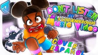 Dont Listen Cover español Tailsloquendero6610 [upl. by Cogen]