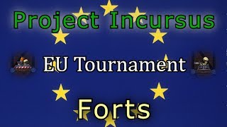 Forts  Incursus vs BalRock EU Tournament 4 Preliminary 18 [upl. by Assyram]