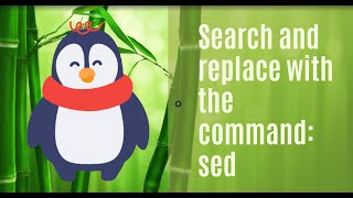 The Linux command sed can be used to search and replace words in files [upl. by Hedwiga447]