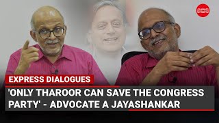 Only Tharoor can save the Congress Party  Advocate A Jayashankar  Express Dialogues [upl. by Thorncombe]