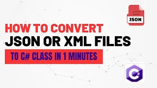 Quick Guide Convert JSON or XML to C Class in 1 Minute [upl. by Durning]