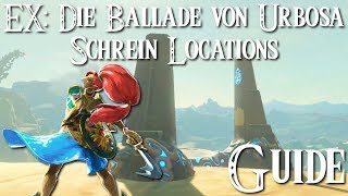 ZELDA BREATH OF THE WILD  2 DLC  EX Die Ballade von Urbosa  Schrein Locations  Guide [upl. by Enilrae]