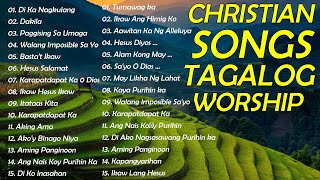 Devotional Christian Songs 🎚 Best Tagalog Worship With Lyrics [upl. by Neimad]