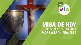 Misa de hoy ⛪ Viernes 19 Julio de 2024 Padre Wilson Grajales TeleVID MisaDeHoy Misa [upl. by Crudden]