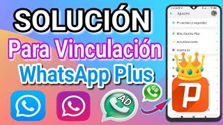 Cómo Vincular WhatsApp PlusSolución de Vinculación [upl. by Marketa]