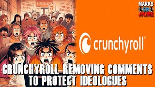 Crunchyroll Removing Comments to Protect Ideologues [upl. by Doownyl]