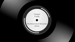 Cameo  Candy  The Benevolent Remaster 2024 [upl. by Bronny473]