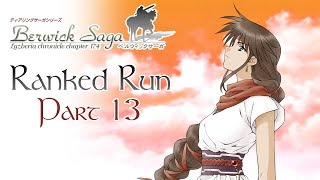 Berwick Saga Ranked Run  Part 13［ベルサガ ALL35狙い］ [upl. by Adrell298]