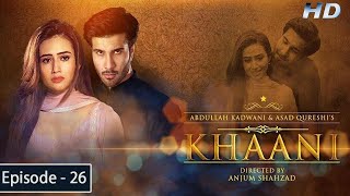 Khaani  Episode 26  Feroze Khan  Sana Javed  HD  Har Pal Geo [upl. by Naiditch]