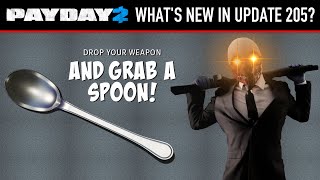 Payday 2 Whats New in Update 205 COMICALLY LARGE SPOON [upl. by Regen]