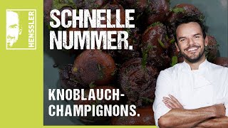 Schnelles KnoblauchChampignons Rezept von Steffen Henssler [upl. by Ajidahk]