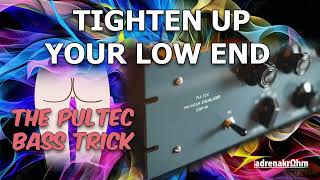 Tighten up your Low End with this Pultec Bass Trick [upl. by Randolf]