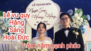 Lễ Vu Quy Hoàng Hằngamp Nguyễn Sáng Đức Giang Hoài Đức Hà Nội [upl. by Nilyak]