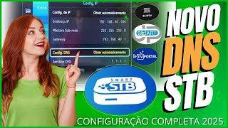 ðŸ”¶ï¸ ATUALIZADO 2025 NOVO DNS STB SMART UP IPTVPORTAL CLOUDDY SSIPTV E MAIS [upl. by Sax880]