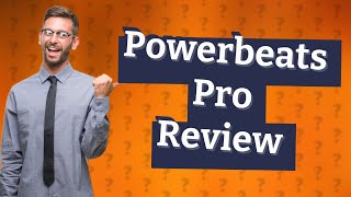 How long do Powerbeats Pro last [upl. by Neros488]