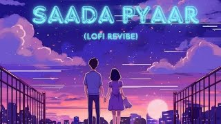 Saada Pyaar Lofi Revibe  Ap Dhillon  Dobara [upl. by Taima]