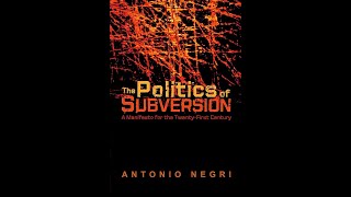 the politics of subversion a manifesto for the 21st century antonio negri [upl. by Eznyl]