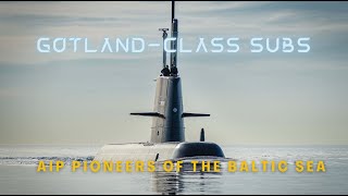 Sweden’s Gotlandclass Subs AIP pioneers of the Baltic Sea [upl. by Amitie]