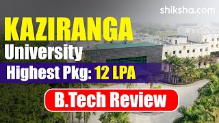 Kaziranga University BTech Review  Fees Admission Placements Cutoff [upl. by Gilemette752]