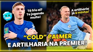 🚨quotCOLDquot PALMER JOGANDO MUITO E ARTILHARIA NA PREMIER LEAGUE [upl. by Kcyred]