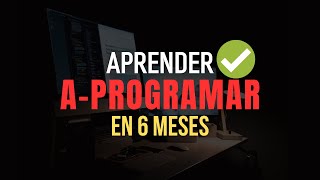 ¡ASI APRENDERAS a PROGRAMAR en 6 MESES [upl. by Prudie]