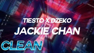 Clean Tiësto amp Dzeko  Jackie Chan ft Preme amp Post Malone  Lyrics [upl. by Beaudoin]