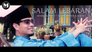 Mark Adam ft Eyza Bahra amp Waris  Salam Lebaran Official Music Video [upl. by Nnayar69]