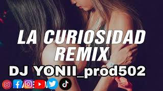 LA CURIOSIDAD  REMIX JAY WHEELER ❌️MYKE TOWERS ❌️DJ YONIIPROD502 [upl. by Bent]