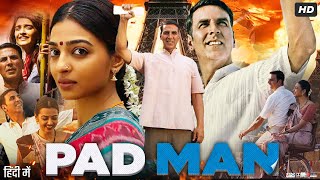 PADMAN Full Movie  Akshay Kumar Radhika Apte Sonam Kapoor  R Balki  1080p HD Facts amp Review [upl. by Godden40]