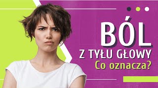 Ból z tyłu głowy 👉 Co oznacza 👉 Kiedy nie należy go lekceważyć  Medycyna360 [upl. by Peri901]