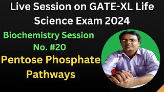 Live Biochemistry lecture no20 GATEXL Exam target 2024 Pentose Phosphate Pathway [upl. by Nordin]