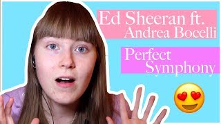 REACTION VIDEO Ed Sheeran ft Andrea Bocelli  Perfect Symphony [upl. by Albertina918]