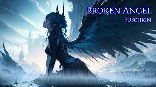 Puschkin  Broken Angel [upl. by Enitsrik725]