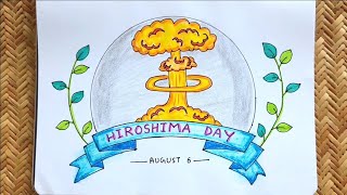 Hiroshima day poster drawing  Hiroshima Nagasakhi drawing easy  Hiroshima day drawing easy [upl. by Ahsiad]