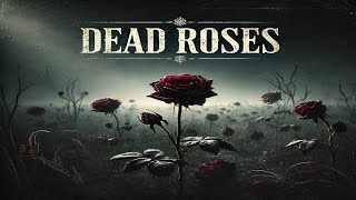 Dead Roses  MÚSICA INSTRUMENTAL DARK para relajarse [upl. by Modesta]