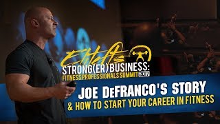 Joe DeFrancos Story amp How To Start Your Career In Fitness  eliteftscom [upl. by Gina]