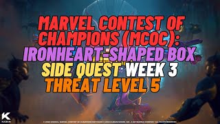 Marvel Contest of Champions MCOC IronheartShaped Box Side Quest Week 3 [upl. by Germana]