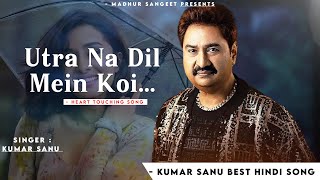 Utra na dil mein koi Kumar Sanu Video Song HD [upl. by Nehtanhoj29]