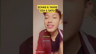 ECHAD amp YAHID  ESA amp SATU  ELIA MYRON eliamyron apologetika katolik [upl. by Acisse]