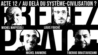 ACTE 12  AUDELA DU SYSTEMECIVILISATION [upl. by Annadiane495]