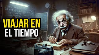 ¿Es Realmente posible viajar en el tiempo [upl. by Notserp]